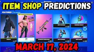 March 17th 2024 Fortnite Item Shop CONFIRMED  Fortnite Early Item Shop Prediction March 17th [upl. by Converse]