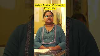 Asian Fusion Food in Cafe Lily thechotanagpurdiary ytshorts [upl. by Rochell791]