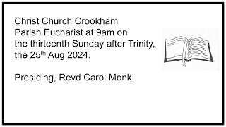 Christ Church Crookham Parish Eucharist 9am 25th August 2024 [upl. by Nahallac]