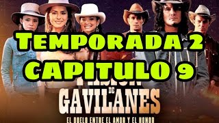 PASION DE GAVILANES 2 CAPITULO 9 PARTE 2 [upl. by Nyvets436]