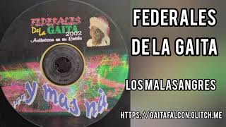 FEDERALES DE LA GAITA  LOS MALASANGRES [upl. by Assillam]