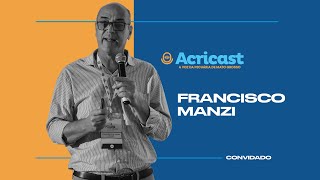 ACRICAST11  Francisco Manzi [upl. by Nwahsram]