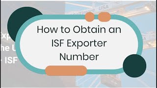 How to Obtain an ISF Exporter Number [upl. by Aleina593]