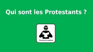 Qui sont les Protestants [upl. by Airot]