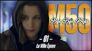 ►Moketo 50  Bye Bye Déjà  Chapitre 1  La ville épave [upl. by Erdnaek]