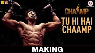 Tu Hi Hai Chaamp  Making  Chaamp  Dev amp Rukmini  Raj Chakraborty  Jeet Gannguli [upl. by Zirkle]