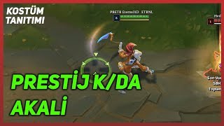 Prestij KDA Akali Kostüm Tanıtımı League of Legends [upl. by Nothgierc]