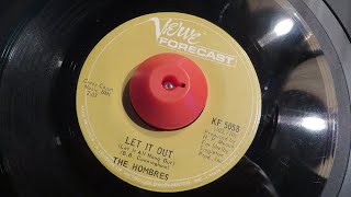 The Hombres  Let It Out Let It All Hang Out  Mono Mix  Vinyl 45 rpm  1967 [upl. by Bryant]