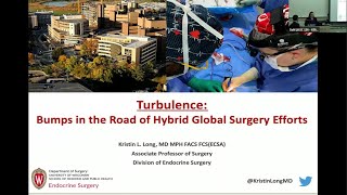 Dr Kristin Long presents quotTurbulence Bumps in the Road of Hybrid Global Surgery Effortsquot [upl. by Donoghue422]