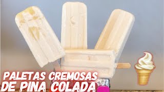 Paletas de Cremosas de Piña Colada [upl. by Lleryd]