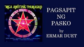 PAGSAPIT NG PASKO  Ermar Duet Lyric Video OPM Christmas [upl. by Teador639]