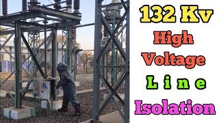 Isolation of 132 Kv High Voltage Line  Electrical Technician [upl. by Marriott159]