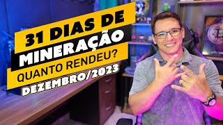 â›ï¸ðŸ’° QUANTO RENDEU A MINERAÃ‡ÃƒO NO MÃŠS DE DEZEMBRO2023 COM MINHAS RIGS  LUCRO OU PREJUÃZO [upl. by Laspisa]