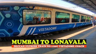 VISTADOME Train  Deccan Express Train  11007  Mumbai to Lonavala [upl. by Joy]