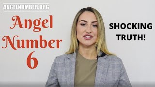 6 ANGEL NUMBER  Shocking Truth [upl. by Meggie365]