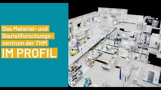 Das Material und Bauteilforschungszentrum der THM im Profil [upl. by Galatia]