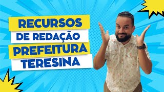 RECURSOS REDAÇÃO PREFEITURA DE TERESINA NUCEPE  UESPI [upl. by Weig229]