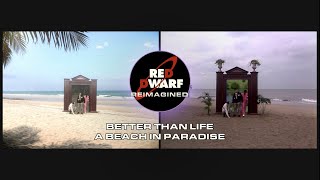 Red Dwarf Better than Life  A Beach in Paradise  REIMAGINED [upl. by Toomay]