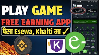 Rs500Day • Playing Game amp Earn Money Online In Nepal  कमाएको पैसा Esewa मा • Esewa Earning APP [upl. by Jamesy]