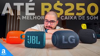 QUAL A MELHOR CAIXA DE SOM PORTÁTIL ATÉ R250 Comparei os Principais Modelos [upl. by Eltsyek]