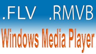 Como reproduzir vídeos FLV  RMVB no Windows Media Player [upl. by Pavior]