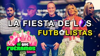 NiQueFuéramos14N  LA FIESTA DE LOS FUTBOLISTAS [upl. by Cosetta]