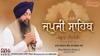 ਜਪੁਜੀ ਸਾਹਿਬ ਨਿਤਨੇਮ ਬਾਣੀ Full Path 2020  Bhai Mehtab Singh Ji Jalandhar wale  Expeder Music [upl. by Correna415]