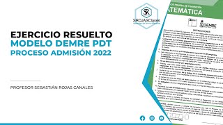 Pregunta 46  Resolución Modelo DEMRE PDT Matemática Proceso Admisión 2022 [upl. by Millwater]