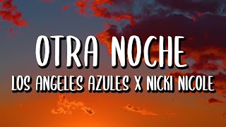 Los Ángeles Azules x Nicki Nicole  Otra Noche LetraLyrics [upl. by Arivle670]