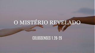 O MISTÉRIO REVELADO  Colossenses 12123 [upl. by Bellamy]