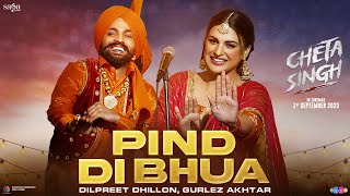 Dilpreet Dhillion  Pind Di Bhua  Gurlez Akhtar  Himanshi K  Punjabi Movie Song  Cheta Singh [upl. by Nesahc722]