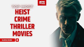 heist movies  crime movies  thriller movies  best heist movies  best crime movies  movie palace [upl. by Buckels461]