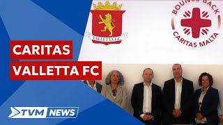 Valletta FC u Caritas jaħdmu flimkien biex jgħinu persuni bilvizzju taddroga [upl. by Nileuqay619]