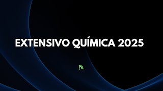 Extensivo Química 2025 [upl. by Katharyn872]