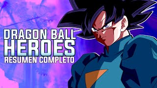 DRAGON BALL HEROES LA HISTORIA COMPLETA EN 1 VIDEO [upl. by Atneuqal]