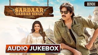 Sardaar Gabbar Singh Hindi Full Songs  Audio Jukebox  Devi Sri Prasad  Pawan Kalyan [upl. by Hollister]