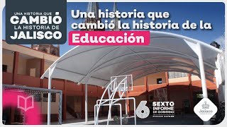 Educación  Una historia que cambió la historia de Jalisco [upl. by Tavey]