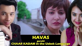 HAVAS guruhi Chaar Kadam in the Uzbek Language [upl. by Aietal]