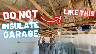 Garage Insulating Mistake [upl. by Vitoria838]