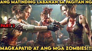 PART 3 ANG PINATINDING LABANAN SA PAGITAN NG MAGKAPATID AT ANG MGA ZOMBIE [upl. by Einavoj689]