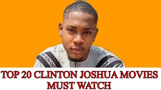 TOP 20 CLINTON JOSHUA MOVIES YOU SHOULD WATCH clintonjoshua nollywoodmovies [upl. by Eihcir748]