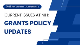 Current Issues at NIH Grants Policy Updates [upl. by Ardnac]