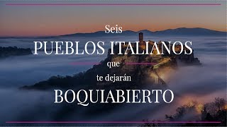 6 pueblos italianos que te dejarán BOQUIABIERTO [upl. by Wilow]