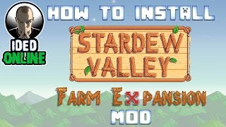 How to install Stardew Valley Farm Expansion mod Bigger Farm Mod Install SMAPI Mod Tutorial [upl. by Dulcinea453]