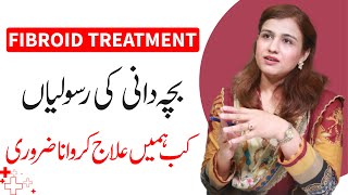 Fibroid Treatment  Types Causes and Symptoms  Dr Maryam Raana Gynaecologist [upl. by Valina]