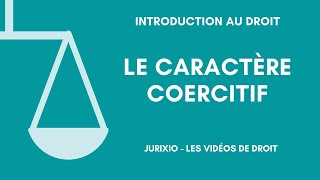 La règle de droit 3  Le caractère coercitif [upl. by Guthrey947]