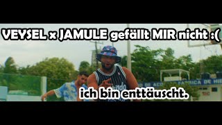 JAMULE x VEYSEL ist ein Flop Ich bin enttäuscht [upl. by Nedmac]