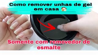 Como remover unhas de gel em casa [upl. by Entirb]