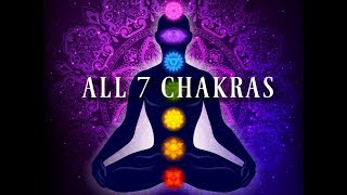 All 7 Chakras ➤ Higher Vibration  Expanding Consciousness ➤ Chakra Activation Frequencies [upl. by Annauqahs]