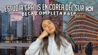 BECA COMPLETA para ESTUDIAR en COREA DEL SUR 🇰🇷  LICENCIATURA  POSGRADO  BECA KGSP [upl. by Itsirc]